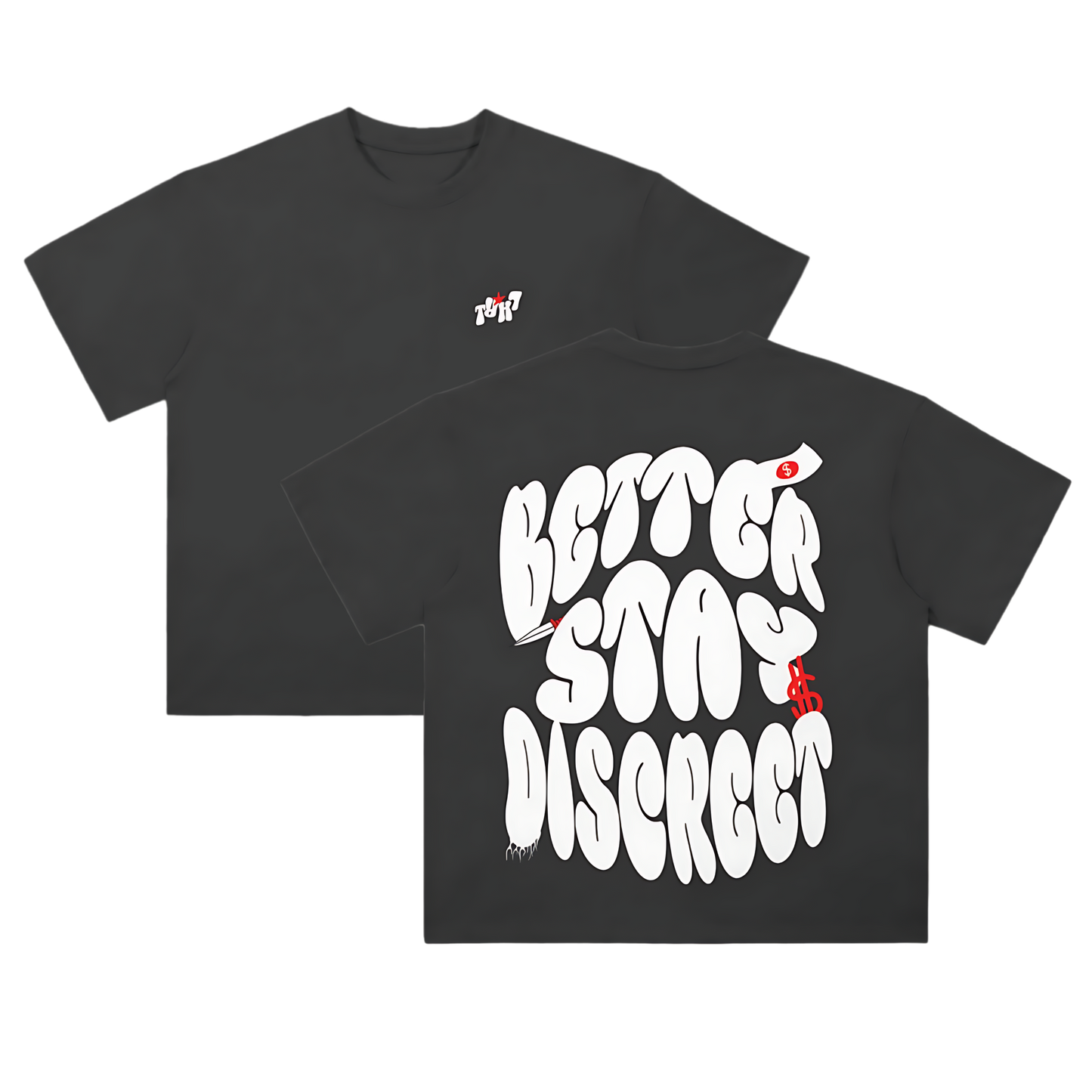 BETTER STAY DISCREET Tee [[REAL. Collection]]